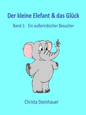 cover image of Der kleine Elefant & das Glück